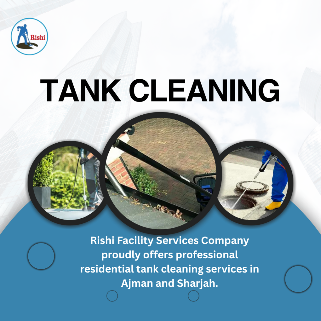 Keep Your Water Safe with Professional Tank Cleaning Ajman | Sharjah